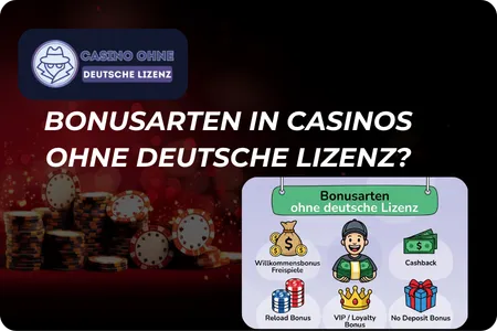 Bonusarten in Casinos ohne deutsche Lizenz